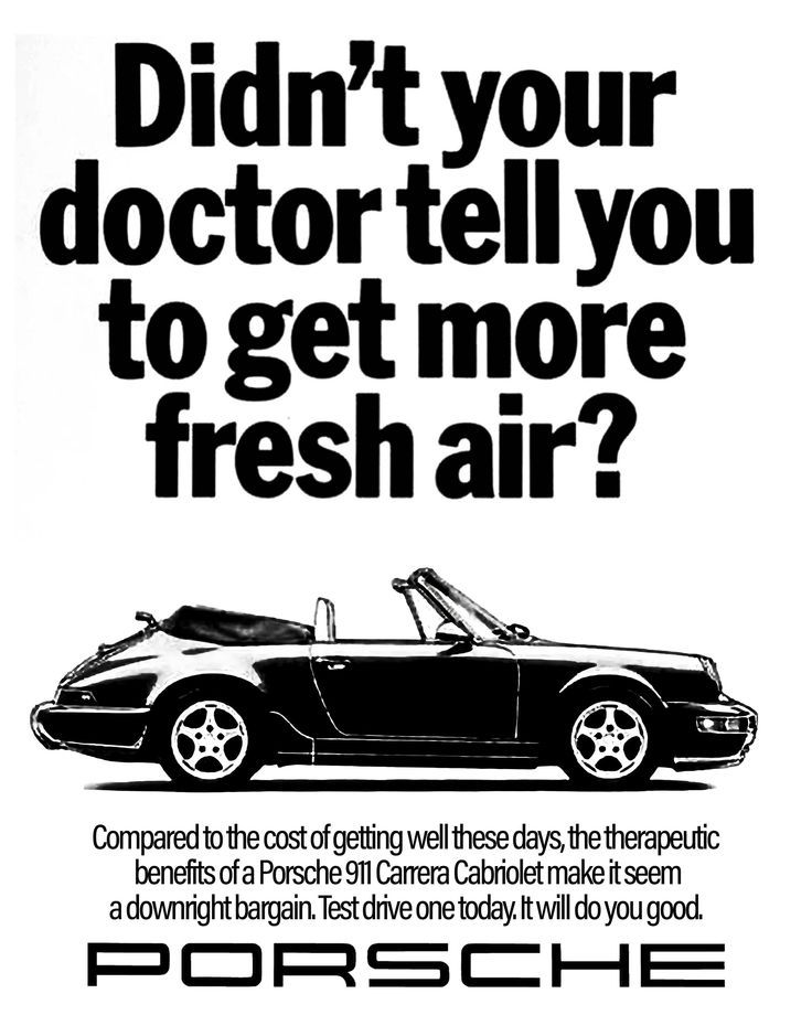 an advertisement for porsche cars with the words, didn't your doctor tell you to get more fresh air?