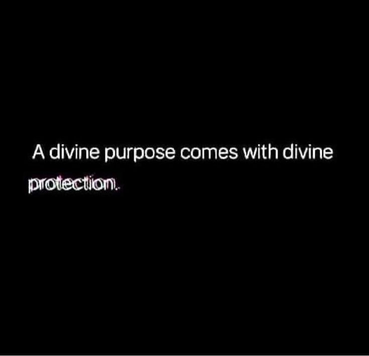 a black and white photo with the words, a divine purpose comes with divine protection