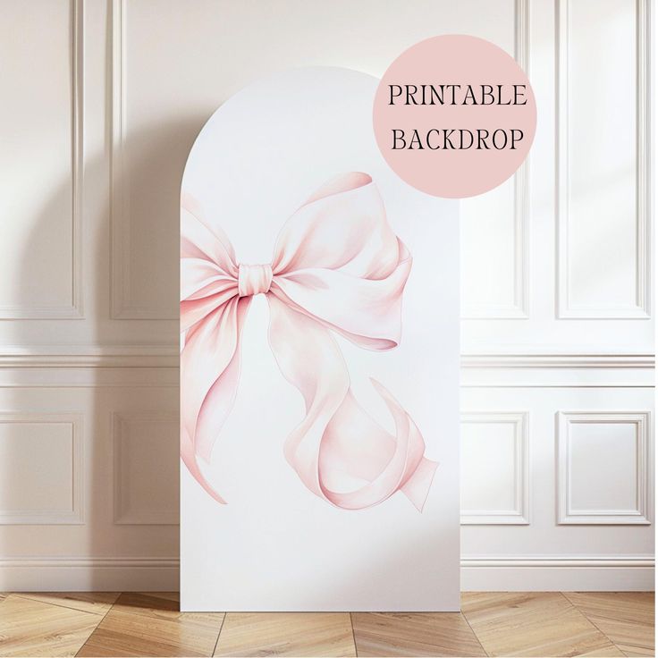 a white backdrop with a pink bow on it and the words printable back drop