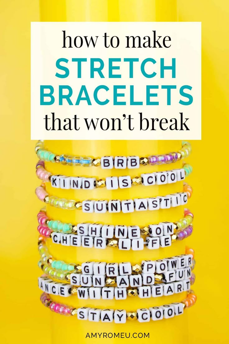 a stack of bracelets with the words how to make stretch bracelets that won't break