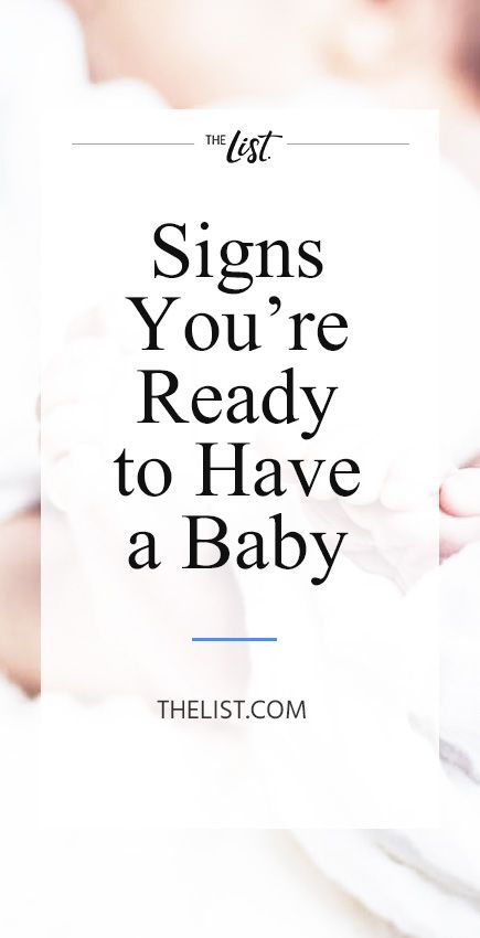 a person holding a baby in their arms with the words, signs you're ready to have a baby