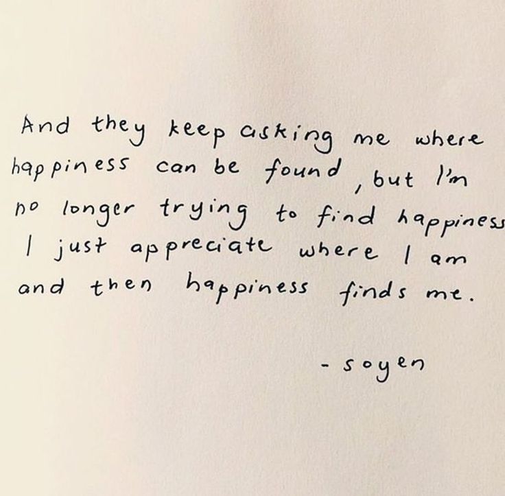 a piece of paper with writing on it that says and they keep asking me where happiness can be found, but i'm no longer trying to find happiness