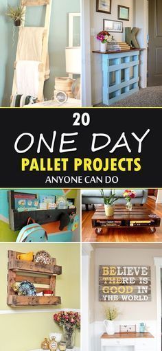 there are many different pictures in this collage with the words, 20 one day pallet projects anyone can do