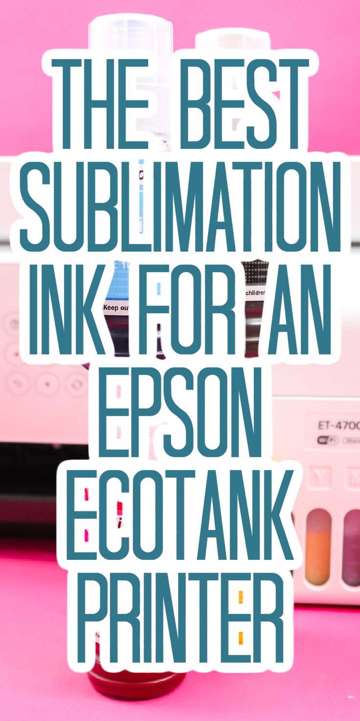 the best sublimation ink for an epson ecotank printer