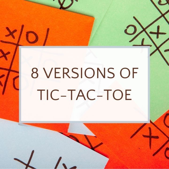 the words 8 versions of tic - tac - toe on top of colorful papers