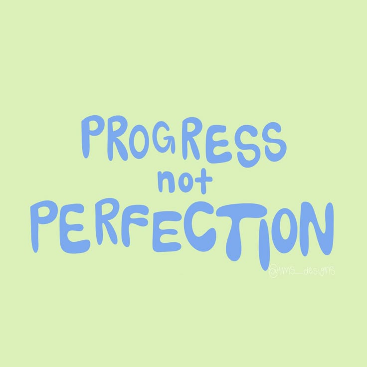 the words progress not perfection on a green background