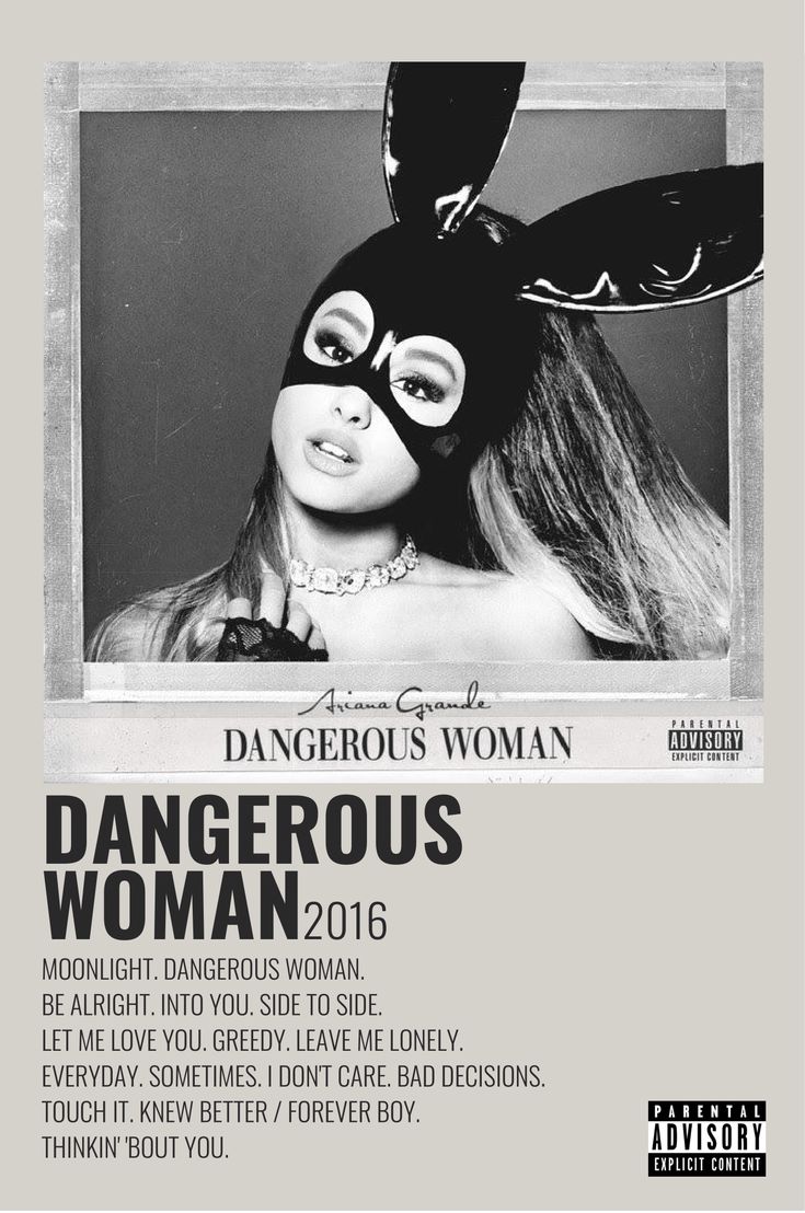 a poster with the words dangerous woman written in black and white, on a gray background