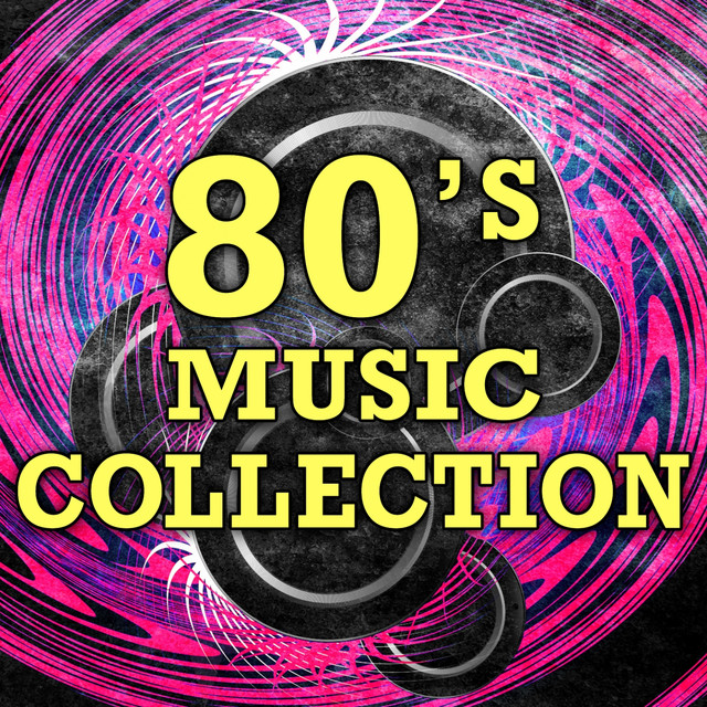 80's Music Collection - Compilation de Varios Artistas | Spotify