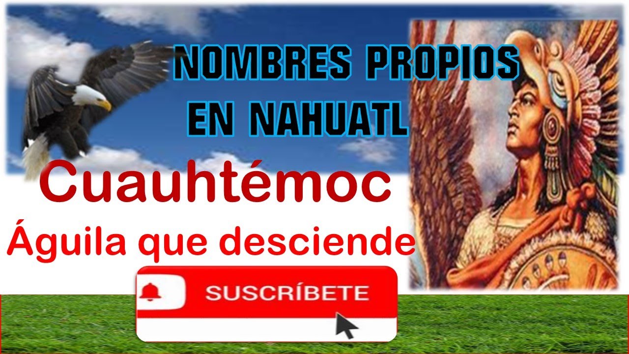 NOMBRES PROPIOS EN NAHUATL - YouTube