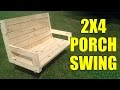 2 X 6 Swing Bench Plans