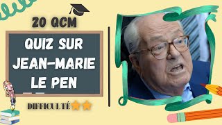 QUIZ SUR Jean-Marie Le Pen - Difficulté:⭐⭐