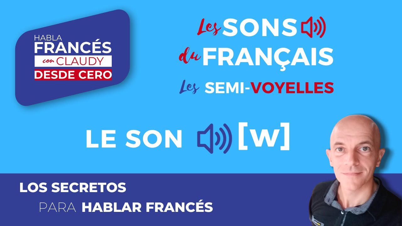 LA SEMI-VOYELLE [w] du français. #aprenderfrancés #apprendrelefrancais ...