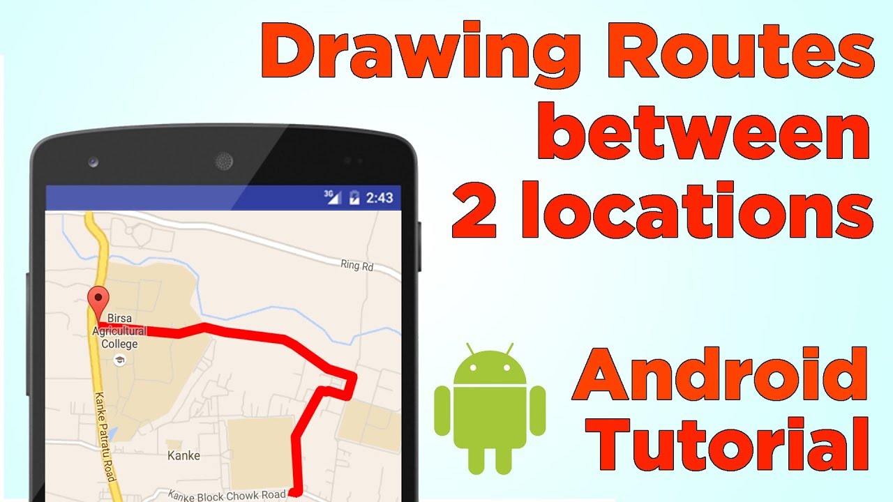 Draw Route Between Two Locations In Android Google Maps Directions Api