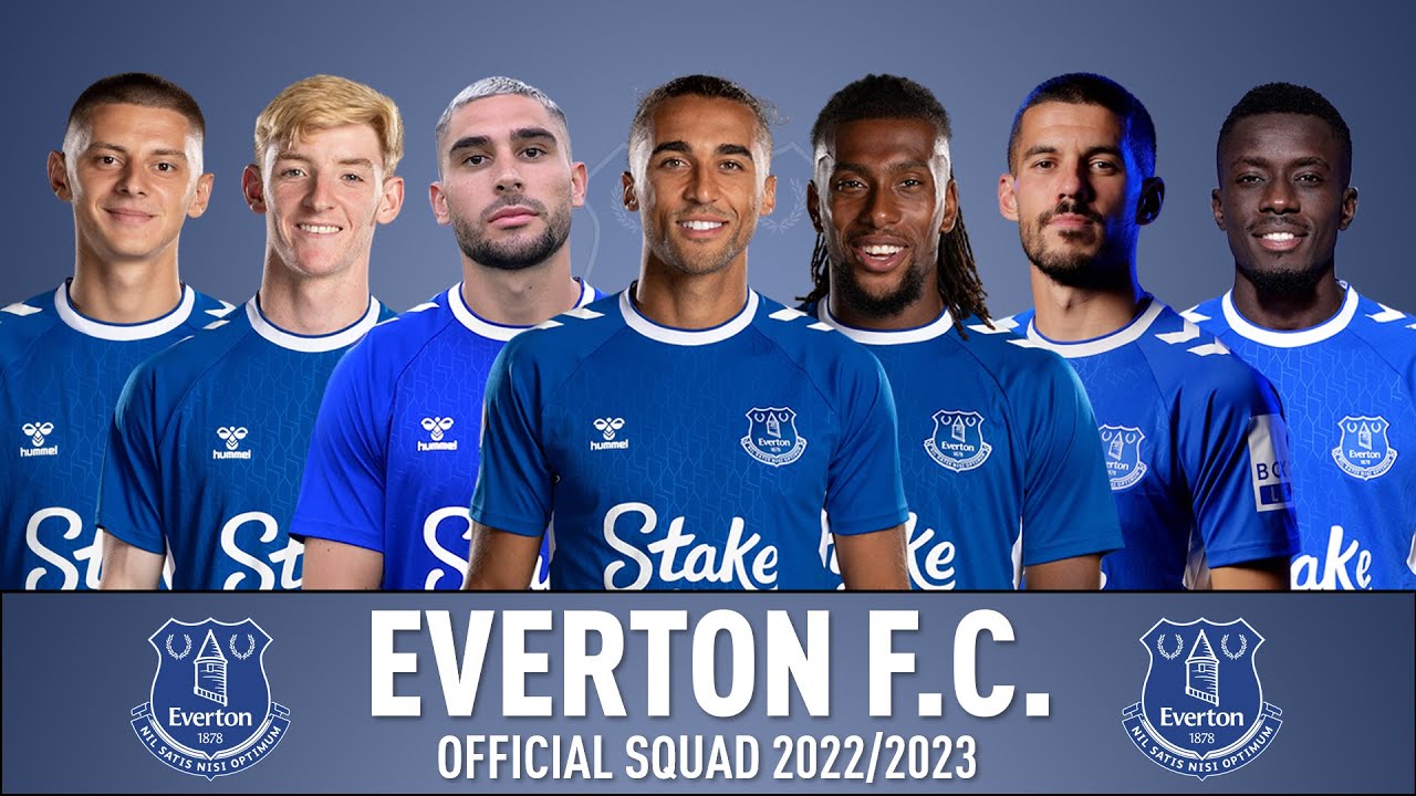 EVERTON F.C. OFFICIAL SQUAD 2022/2023 ft. COADY, GUEYE, ONANA, GARNER