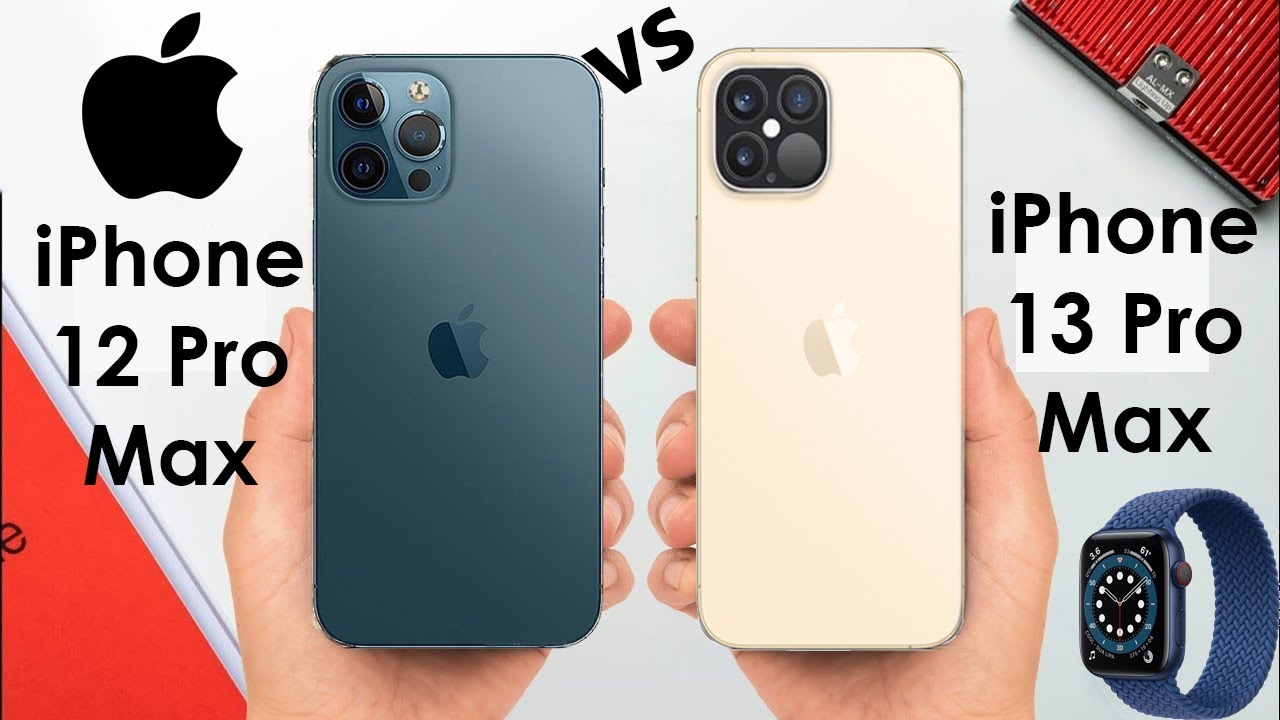 Iphone 12 Pro Max Vs Iphone 13 Pro Max - Homecare24