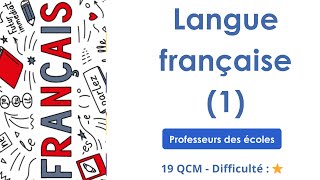 Langue française (1) - Professeurs des écoles - 19 QCM - Difficulté : ⭐