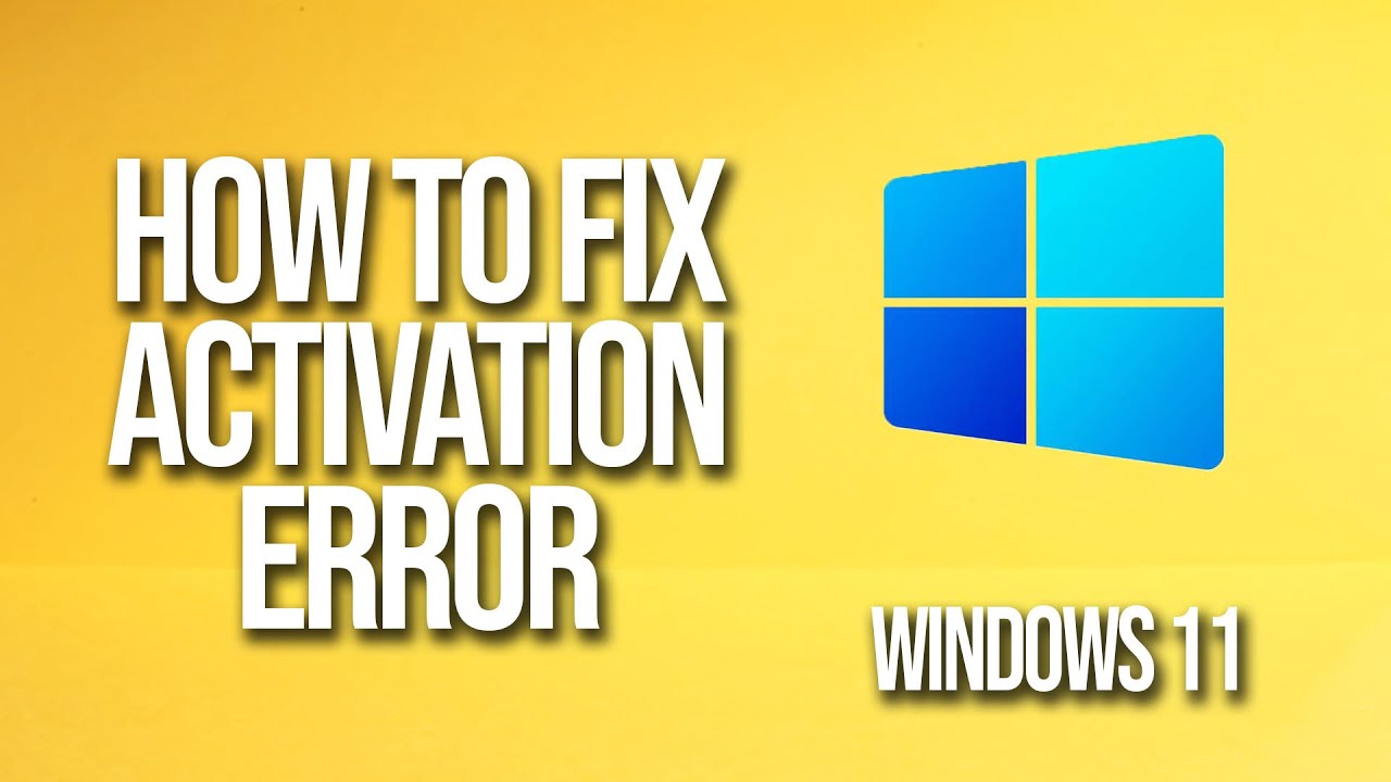 How To Fix Windows 11 Activation Error