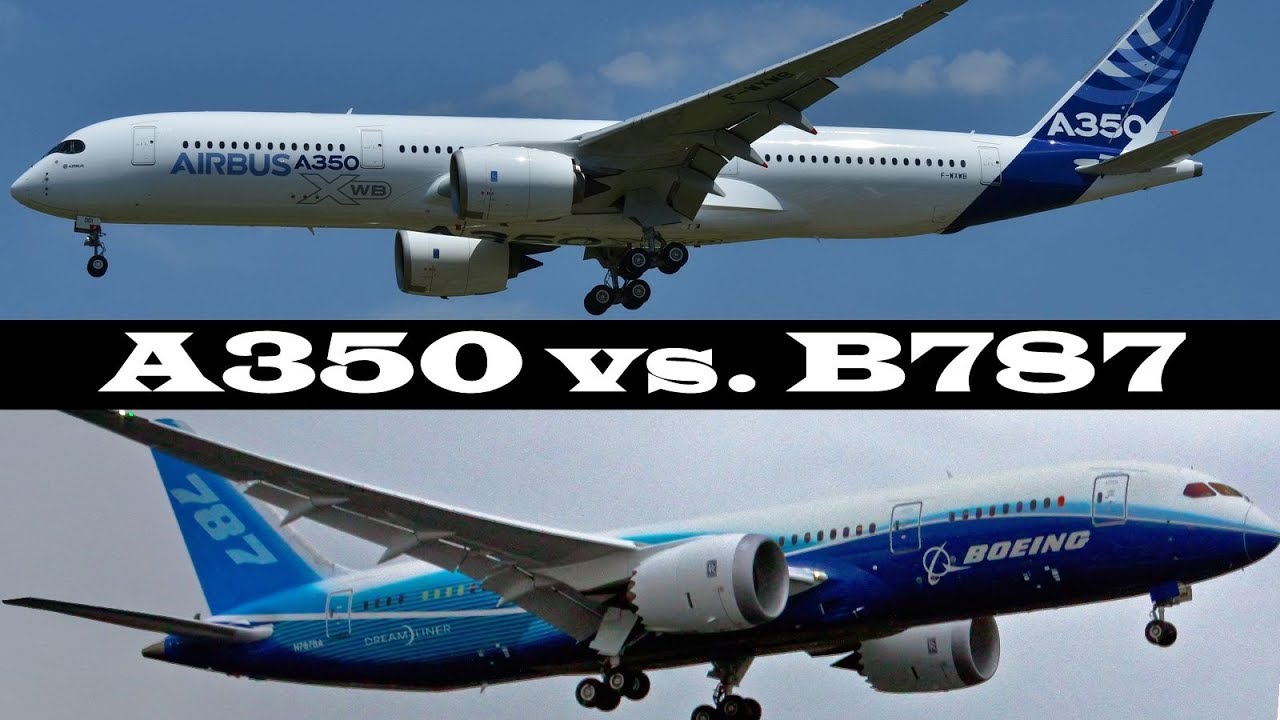 Boeing 787 Vs Airbus A350 XWB