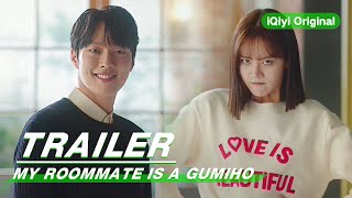 Official Trailer: My Roommate is a Gumiho | 我的室友是九尾狐 | iQiyi Original