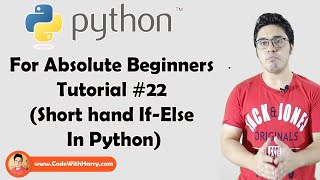 Short Hand If Else Notation In Python | Codewithharry