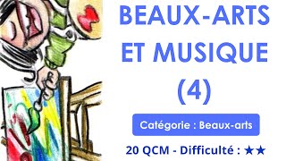 Beaux-arts et musique (4) - 20 QCM - Difficulté : ★★