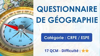 Questionnaire de géographie - Catégorie : CRPE / ESPE - 17 QCM - Difficulté : ⭐⭐