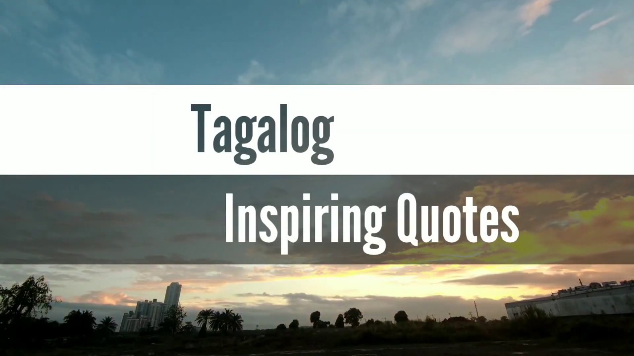 Tagalog Sayings About Life Quotes Life Filipino Inspirational Tagalog ...