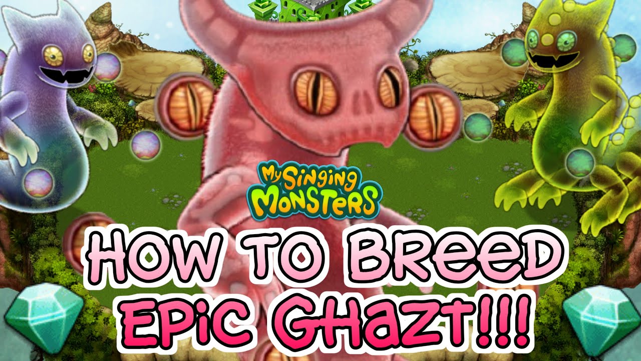 How to breed ghazt in my singing monsters 2022