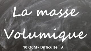 Exercices d'entraînement en mathématiques: Volumes et masses volumiques - 10 QCM - Difficulté : ★