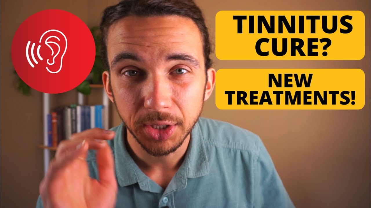 Tinnitus Cure & New Treatments 2021 YouTube