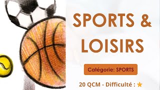 Sports, loisirs, communication, chanson, divers - 20 QCM - Difficulté : ⭐