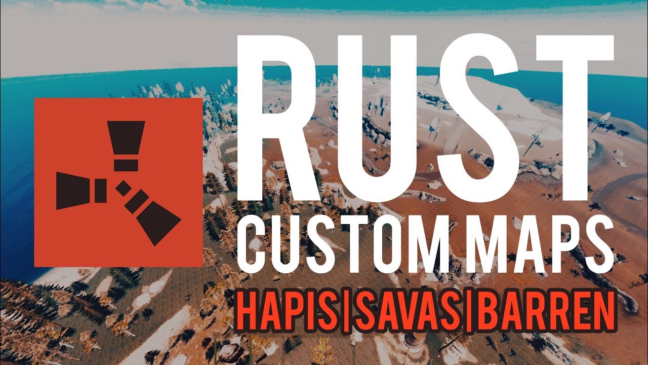 Host Custom Rust Maps in 5 Minutes Full Guide [Savas, Hapis, Barren ...