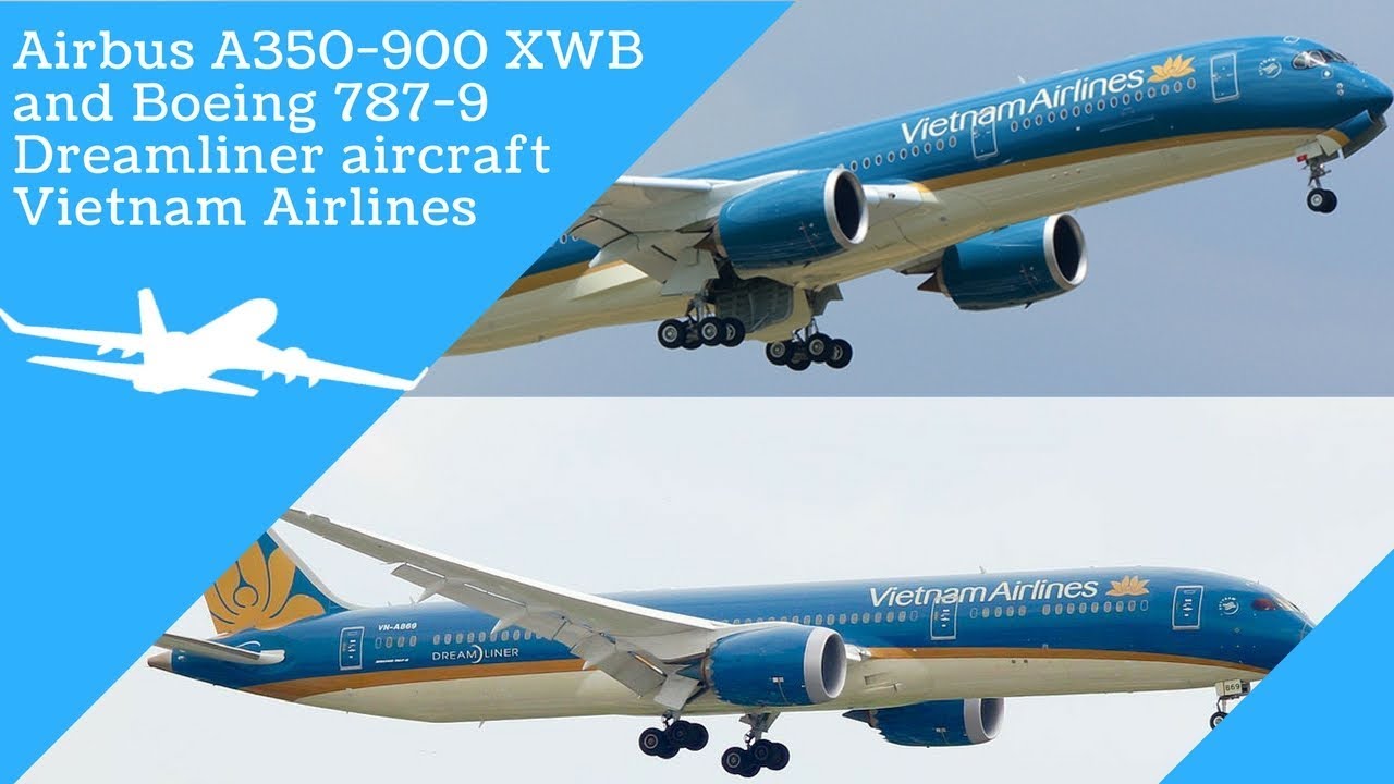 Boeing 787-9 Dreamliner and Airbus A350 XWB Vietnam Airlines take-off ...