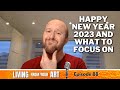 Happy New Year 2023 and What to Focus On