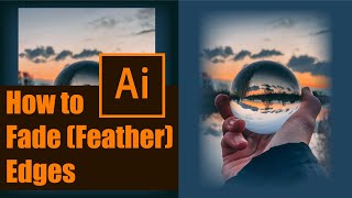 How To Fade (Feather) Edges In Illustrator | Tutorial