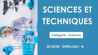 Sciences et techniques - 20 QCM - Difficulté : ★