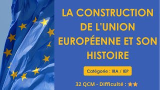 La construction de l'Union Européenne et son histoire - 32 QCM - Difficulté : ⭐⭐