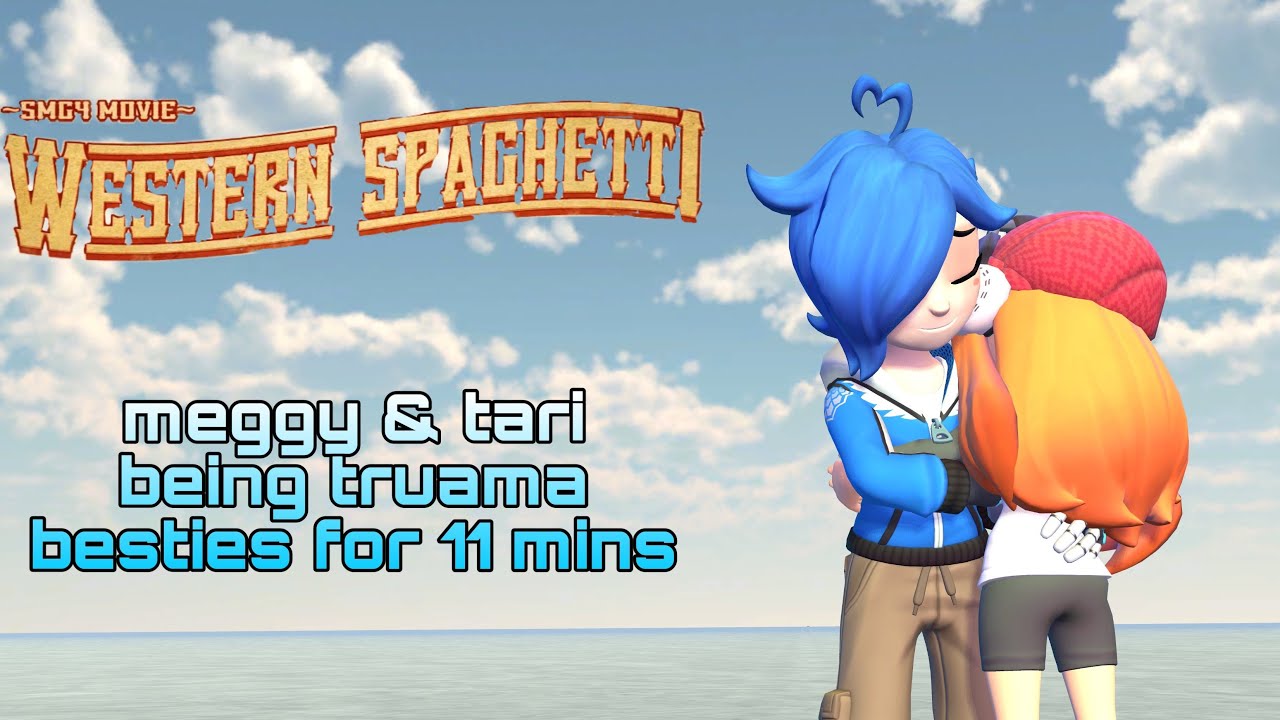 meggy & tari as trauma besties for 11 mins | SMG4 Western Spaghetti ...