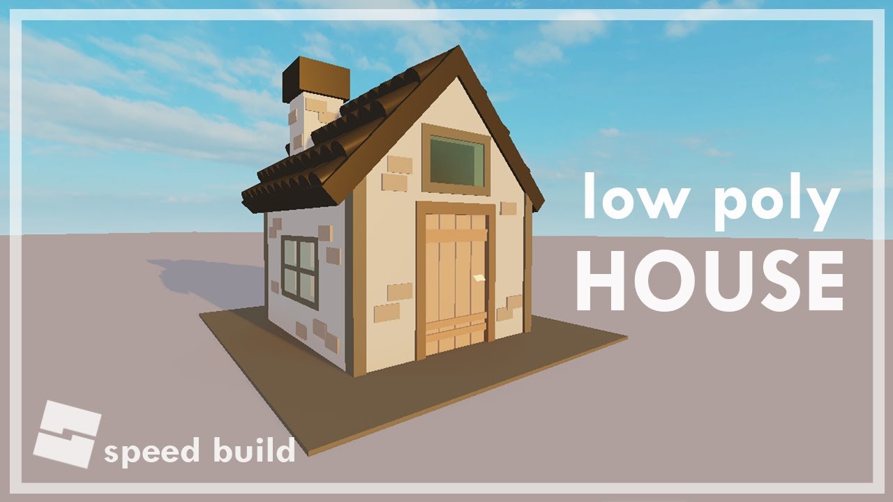 [ Roblox Studio : Speed Build ] Low Poly House - YouTube