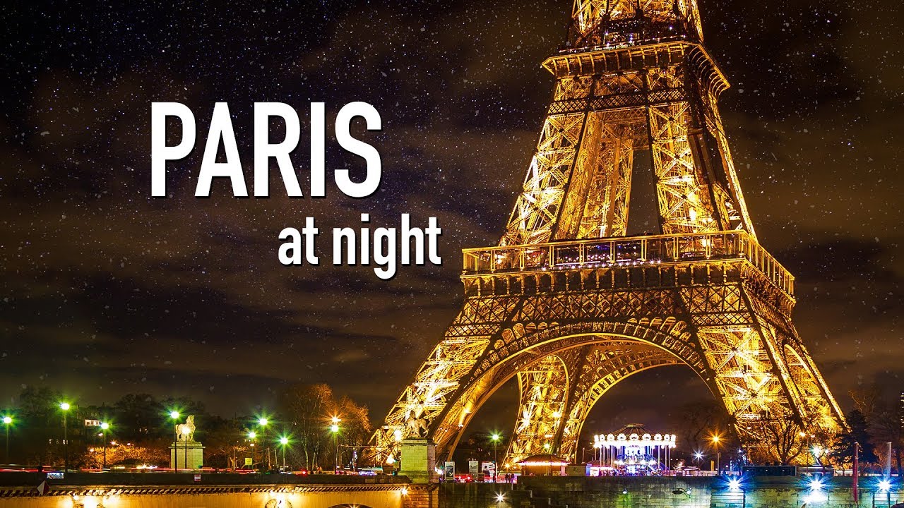 Paris At Night City Tour Of Paris France At Night Paris By