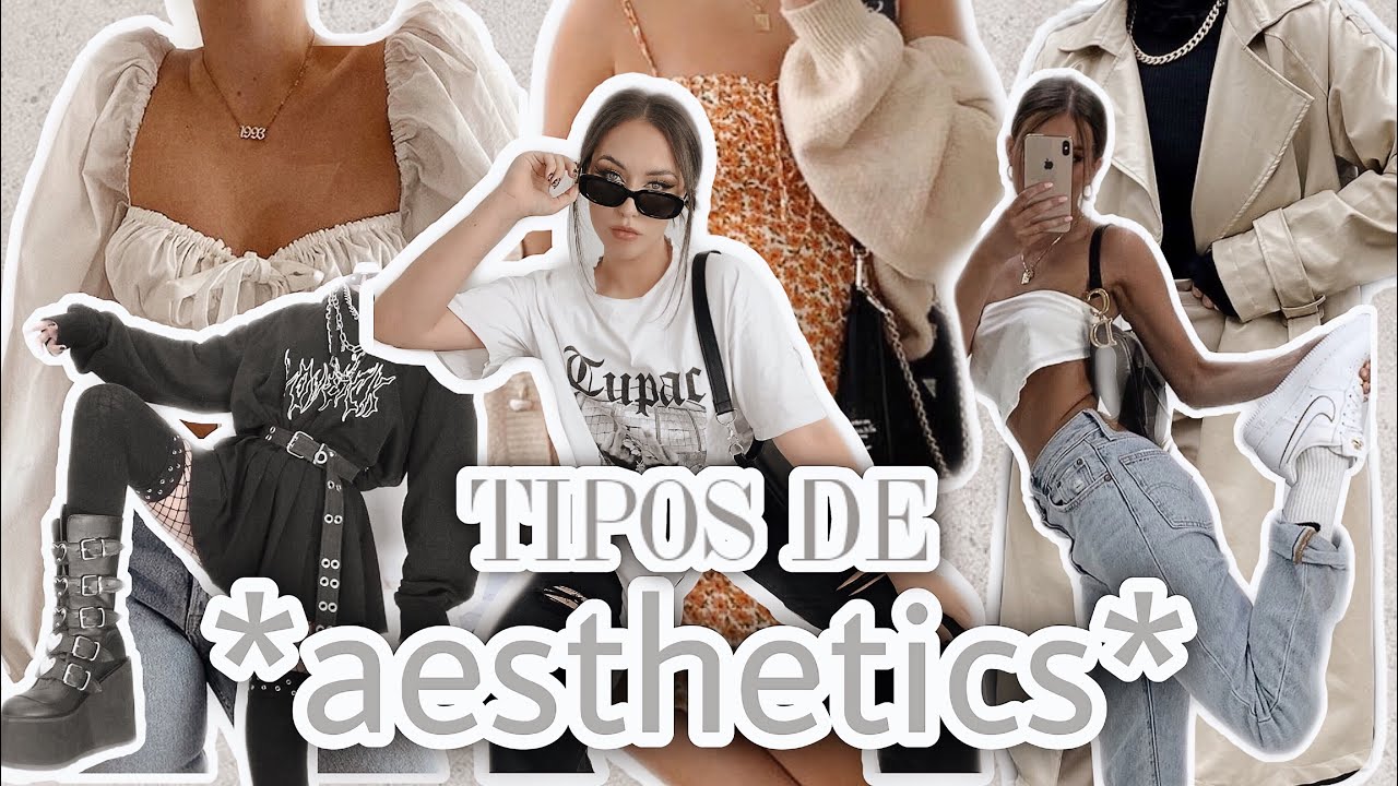 ¡ENCUENTRA TU ESTILO! 🔥Tipos de *aesthetics* + como identificar tu ...