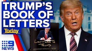 Donald Trump to publish private letters in new book | 9 News Australia