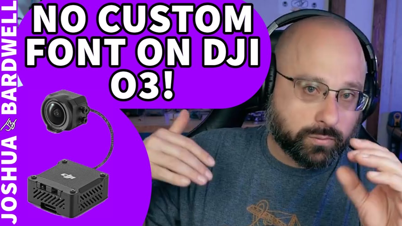 Can I Get Custom Fonts On The DJI O3 Air Unit? WTFOS Compatibility ...