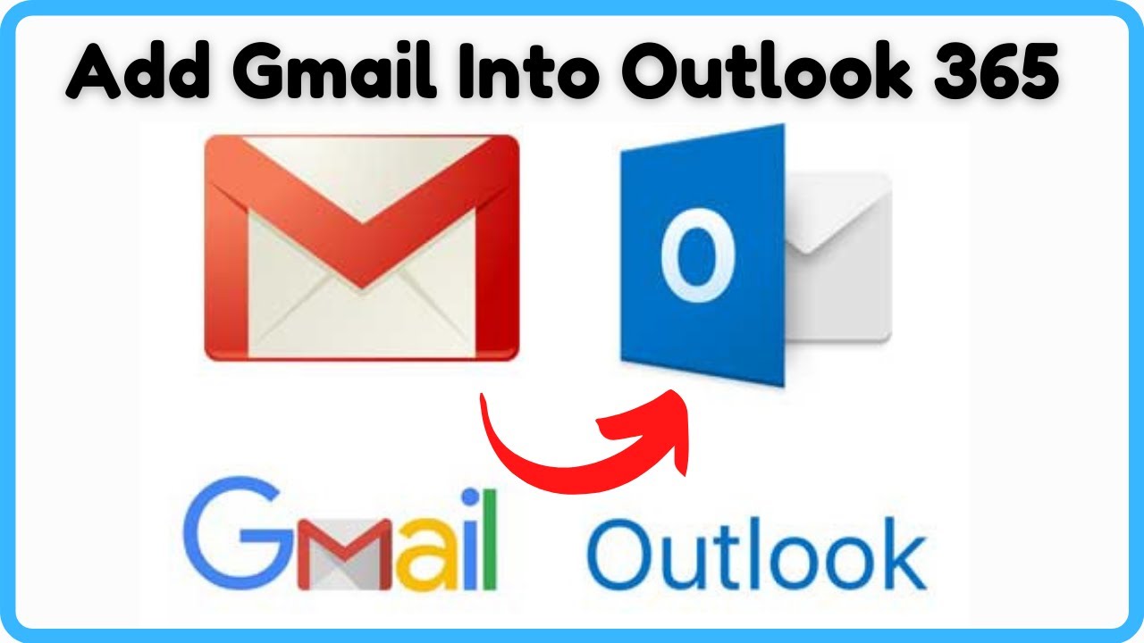 How to add your Gmail Account to Outlook Office 365 - YouTube