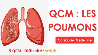 QCM : LES POUMONS - 5 QCM - Difficulté : ⭐⭐⭐