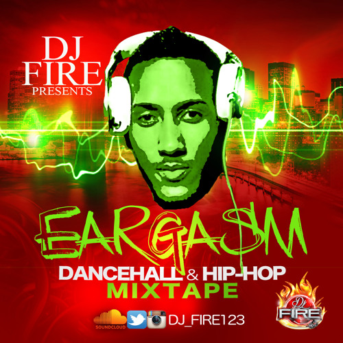 DJ FIRE [EARGASM MIXTAPE] (2015)