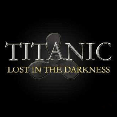 Titanic: Lost in the Darkness