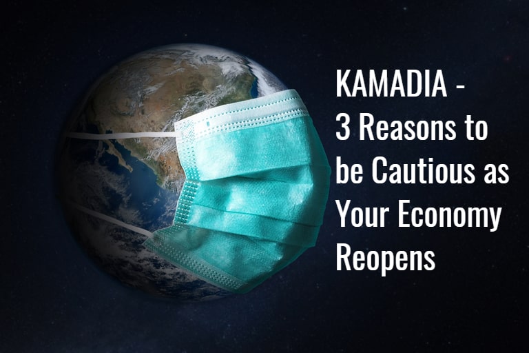 Read more about the article KAMADIA – Covid-19: Remain Cautious as your Economy Reopens