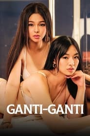 Ganti-Ganti (2023) – Filipino Movie (18+)