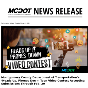 Montgomery County Department of Transportation’s ‘Heads Up, Phones Down’ Teen Video Contest Accepting Submissions Through Feb. 29